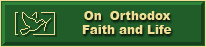 On Orthodox Faith and Life